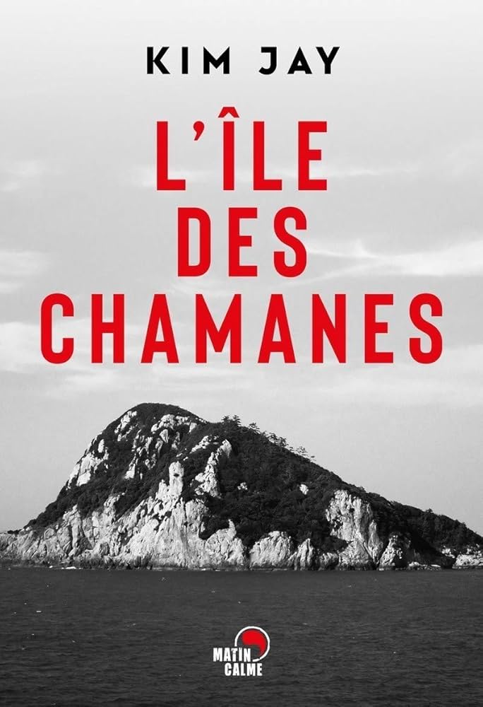 Couverture du polar coréen "L'Ile des Chamanes"